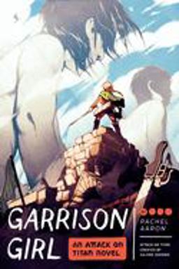 Attack on Titan: Garrison Girl A Novel  9781683690610 Front Cover