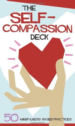 The Self-compassion Deck: 50 Mindfulness-based Practices  9781683730385 Front Cover