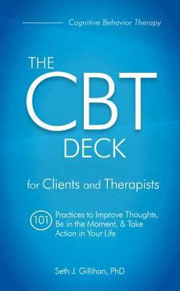 The Cbt Deck: 101 Practices to Improve Thoughts, Be in the Moment & Take Action in Your Life  9781683732464 Front Cover