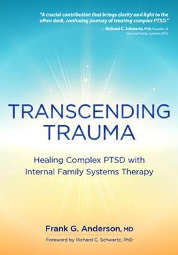 Transcending Trauma: Healing Complex Ptsd With Internal Family Systems  9781683733973 Front Cover
