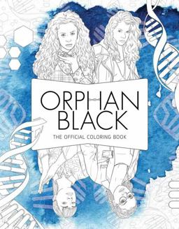 Orphan Black: the Official Coloring Book