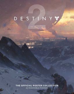 Destiny 2: the Official Poster Collection