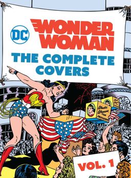 DC Comics: Wonder Woman: the Complete Covers Vol. 1 (Mini Book)