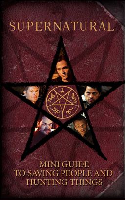 Supernatural: Mini Guide to Saving People and Hunting Things (Mini Book)  9781683835899 Front Cover