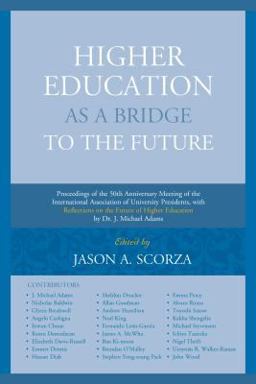 Higher Education As a Bridge to the Future Higher Education As a Bridge to the Future