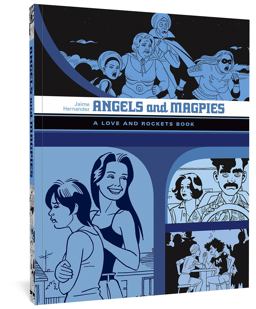 Angels and Magpies The Love and Rockets Library  9781683960904 Front Cover
