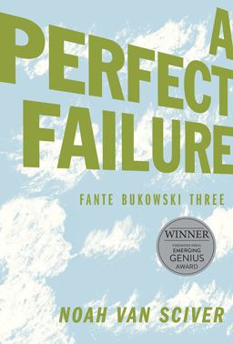 Perfect Failure Fante Bukowski Three  9781683961314 Front Cover