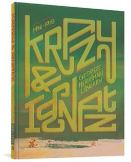 Krazy and Ignatz,1916 - 1918 The George Herriman Library  9781683962557 Front Cover