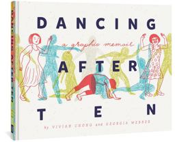 Dancing after Ten A Graphic Memoir  9781683963165 Front Cover