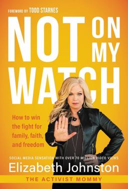 Not on My Watch How to Win the Fight for Family, Faith and Freedom  9781683972617 Front Cover