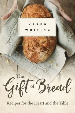 The Gift of Bread The Gift of Bread