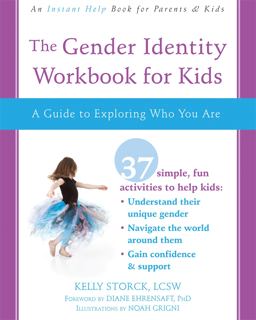 Gender Identity Workbook for Kids A Guide to Exploring Who You Are  9781684030309 Front Cover