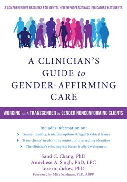Clinician's Guide to Gender-Affirming Care Working with Transgender and Gender Nonconforming Clients  9781684030521 Front Cover
