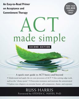 ACT Made Simple An Easy-To-Read Primer on Acceptance and Commitment Therapy 2nd 9781684033010 Front Cover