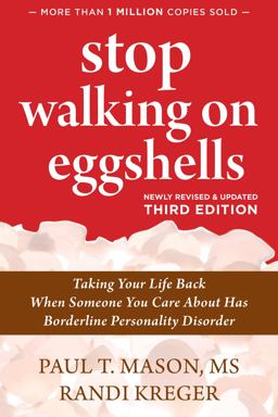 Stop Walking on Eggshells Taking Your Life Back When Someone You Care about Has Borderline Personality Disorder 3rd 9781684036899 Front Cover
