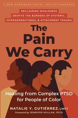 Pain We Carry Healing from Complex PTSD for People of Color  9781684039319 Front Cover