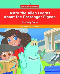 Astro the Alien Learns about the Passenger Pigeon