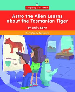 Astro the Alien Learns about the Tasmanian Tiger