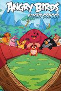 Angry Birds Comics: Flight School  9781684050017 Front Cover