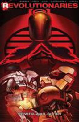 Revolutionaries, Vol. 2: Power and Glory  9781684050154 Front Cover