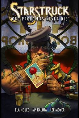 Starstruck: Old Proldiers Never Die  9781684050185 Front Cover