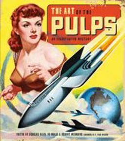 Art of the Pulps: an Illustrated History  9781684050918 Front Cover