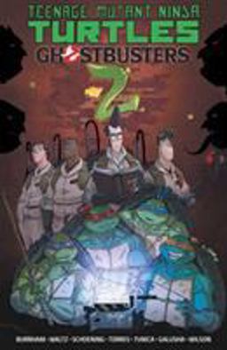 Teenage Mutant Ninja Turtles/Ghostbusters, Vol. 2  9781684051472 Front Cover