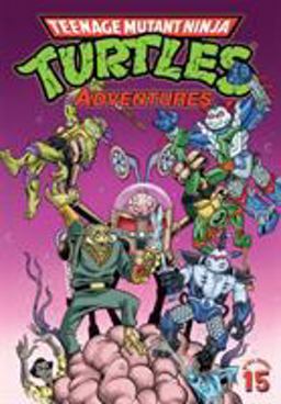Teenage Mutant Ninja Turtles Adventures Volume 15  9781684051724 Front Cover