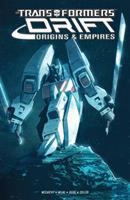 Transformers Drift: Origins and Empires  9781684052233 Front Cover
