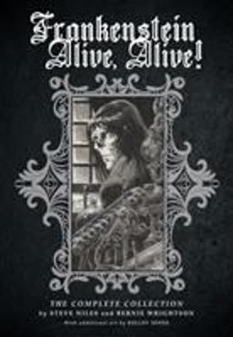 Frankenstein Alive, Alive: the Complete Collection  9781684053377 Front Cover
