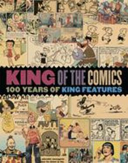 King of the Comics: One Hundred Years of King Features Syndicate  9781684053391 Front Cover