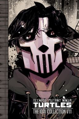 Teenage Mutant Ninja Turtles: the IDW Collection Volume 11