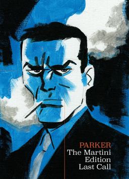 Richard Stark's Parker: the Martini Edition - Last Call