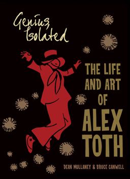 Genius, Isolated: the Life and Art of Alex Toth