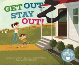 Get Out. Stay Out!