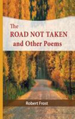 The Road Not Taken and Other Poems