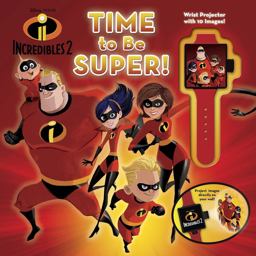 Disney Pixar Incredibles 2: Time to Be Super!