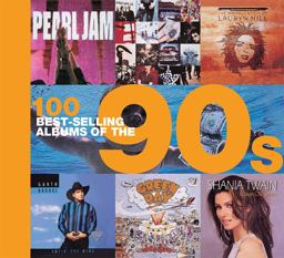 100 Best-Selling Albums of The 90s 100 Best-Selling Albums of The 90s