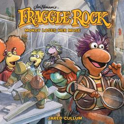 Jim Henson's Fraggle Rock: Mokey Loses Her Muse Jim Henson's Fraggle Rock: Mokey Loses Her Muse