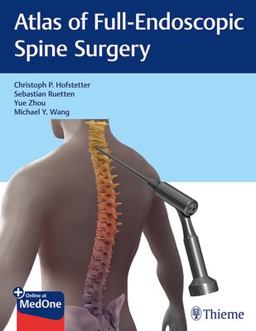 Atlas of Full-Endoscopic Spine Surgery  9781684200238 Front Cover