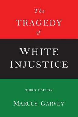 The Tragedy of White Justice The Tragedy of White Justice