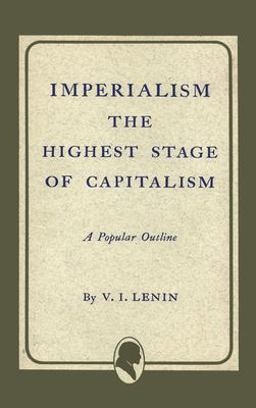 Imperialism the Highest Stage of Capitalism Imperialism the Highest Stage of Capitalism