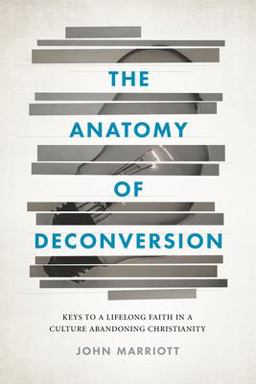 The Anatomy of Deconversion The Anatomy of Deconversion