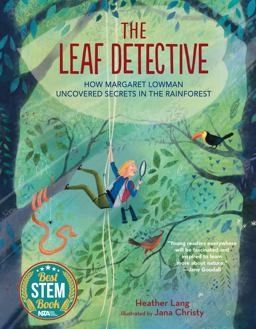 The Leaf Detective: How Margaret Lowman Uncovered Secrets in the Rainforest 2021 9781684371778 Front Cover
