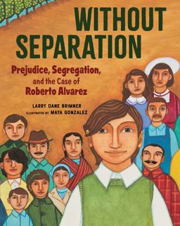 Without Separation Prejudice, Segregation, and the Case of Roberto Alvarez  9781684371952 Front Cover
