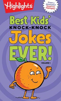 Best Kids' Knock-Knock Jokes Ever! Volume 1 Over 300 of the Best Knock-Knock Jokes for Kids, Including Funny Riddles, Silly Jokes and Laugh-Out-Loud Fun  9781684372454 Front Cover