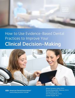 How to Use Evidence-Based Dental Practices to Improve Clinical Decision-Making  9781684470617 Front Cover