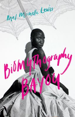     BIOMYTHOGRAPHY BAYOU  9781684484812 Front Cover