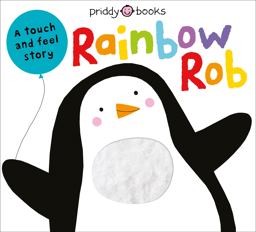 Touch and Feel Picture Books: Rainbow Rob