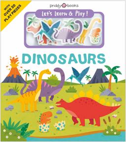 Let's Learn and Play!: Dinosaurs